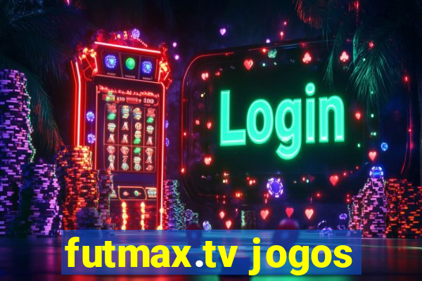 futmax.tv jogos